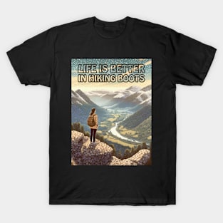 Life is better in hiking boots T-Shirt